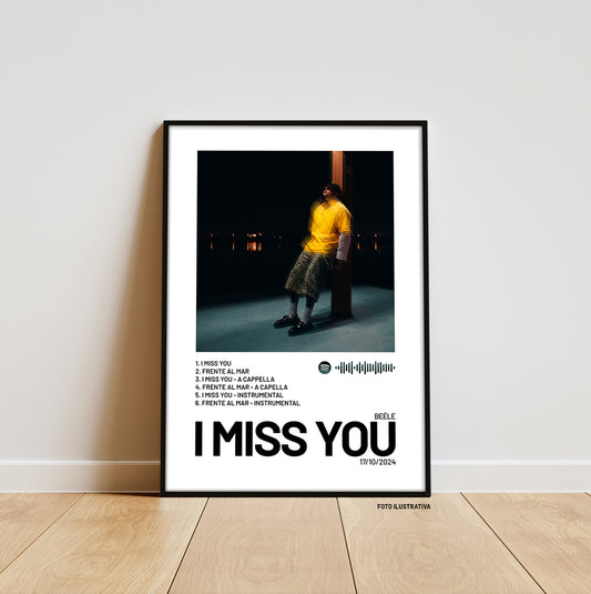 I MISS YOU